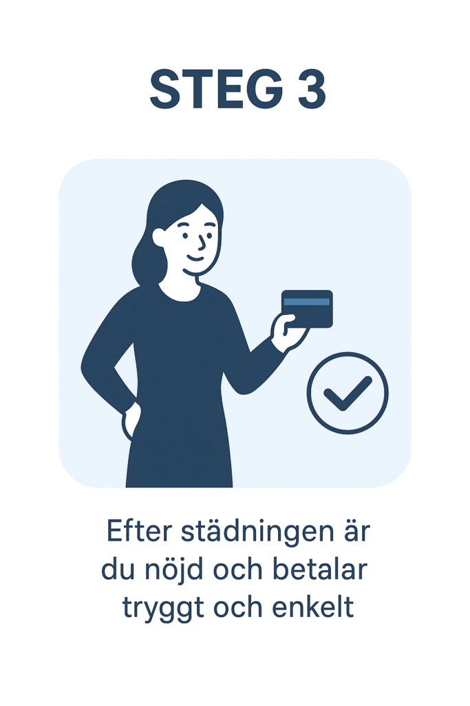 Förklara att kunden betalar sin flyttstädning när denne är nöjd.